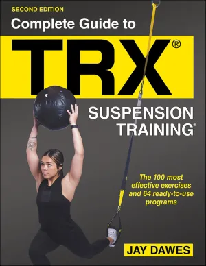 Complete Guide to TRX Suspension Training Paperback  November 8, 2022